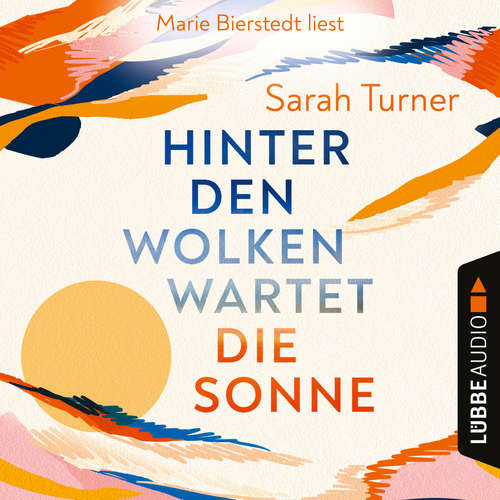 Hoerbuch Hinter den Wolken wartet die Sonne - Sarah Turner - Marie Bierstedt