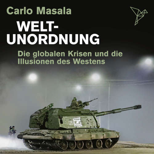 Hoerbuch Weltunordnung - Die globalen Krisen und die Illusionen des Westens - Carlo Masala - Patrick Imhof
