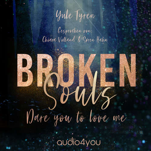 Hoerbuch Broken Souls - Yule Tyren - Chiara Volland