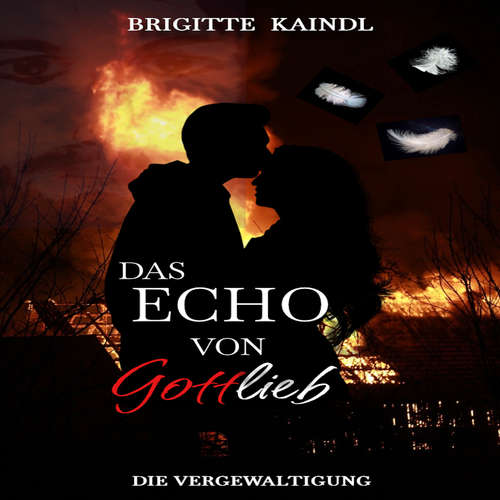 Hoerbuch Das Echo von Gottlieb - Brigitte Kaindl - Brigitte Kaindl