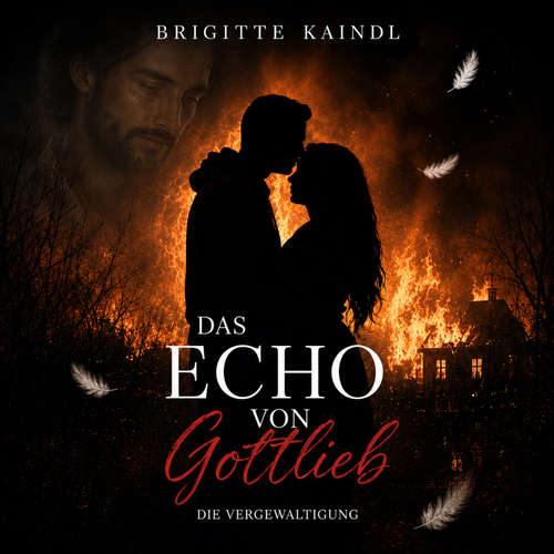 Hoerbuch Das Echo von Gottlieb - Brigitte Kaindl - Brigitte Kaindl