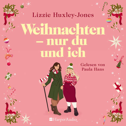 Hoerbuch Weihnachten - nur du und ich (ungekürzt) - Lizzie Huxley-Jones - Paula Hans