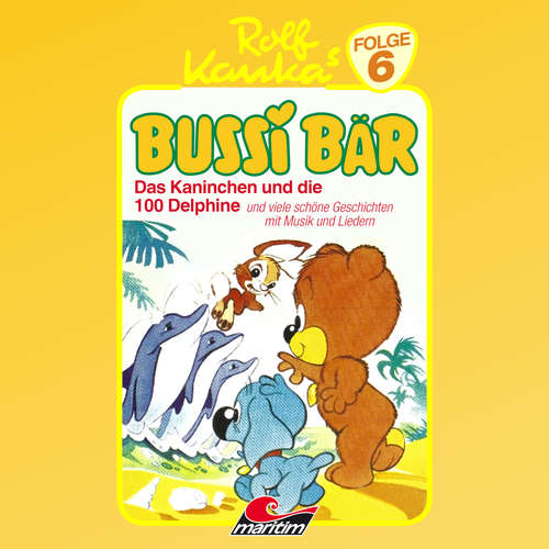 Hoerbuch Bussi Bär, Folge 6: Das Kaninchen und die 100 Delphine - Peter-Michael Lauenburg - Heinz-Ingo Hilgers