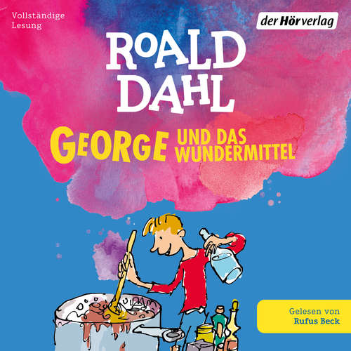 Hoerbuch George und das Wundermittel - Roald Dahl - Rufus Beck