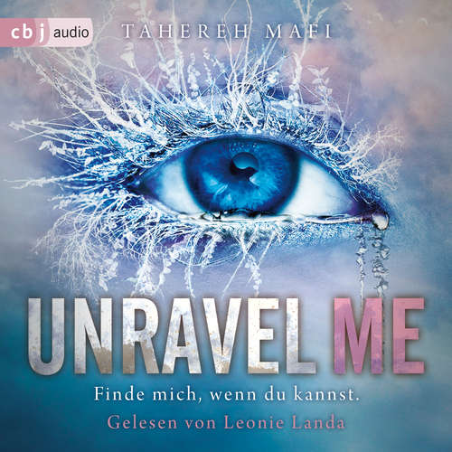 Hoerbuch Unravel Me - Tahereh Mafi - Leonie Landa