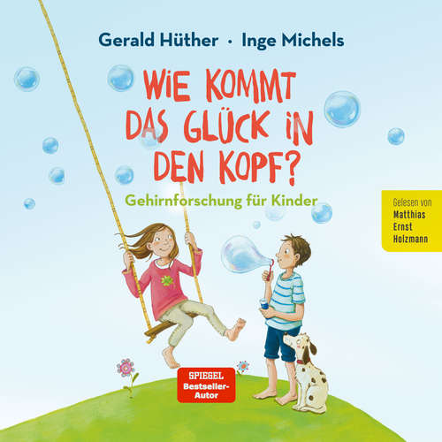 Hoerbuch Wie kommt das Glück in den Kopf - Inge Michels - Matthias Ernst Holzmann