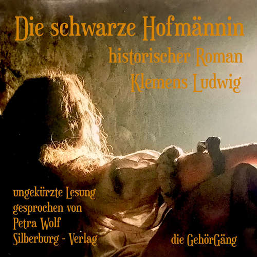 Hoerbuch Die schwarze Hofmännin - Klemens Ludwig - Petra Wolf