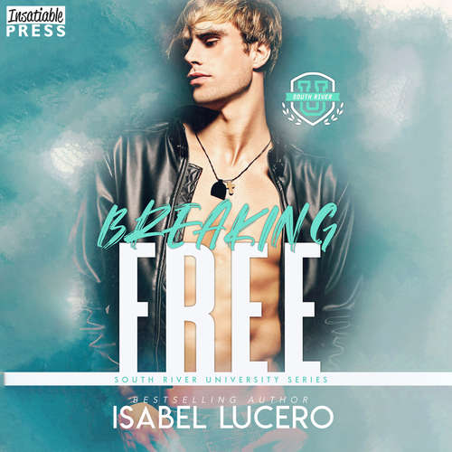 Audiobook Breaking Free - South River University - An M/M, Enemies to Lovers, Sports Romance, Book 3 - Isabel Lucero - Javi Wilder