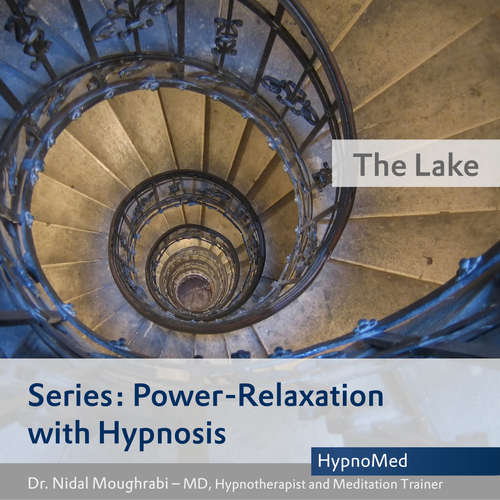 Audiobook Power-Relaxation with Hypnosis – The Lake - Dr. Nidal Moughrabi - Dr. Nidal Moughrabi