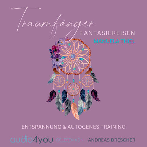 Hoerbuch Traumfänger Fantasiereisen - Manuela Thiel - Andreas Drescher
