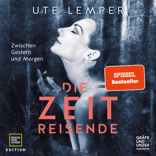 Hoerbuch Die Zeitreisende - Ute Lemper - Ute Lemper