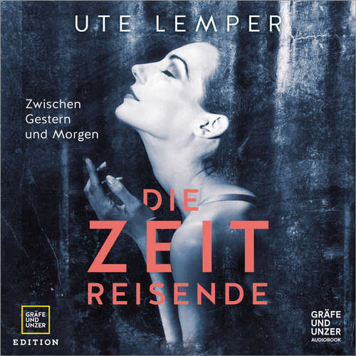 Hoerbuch Die Zeitreisende - Ute Lemper - Stella Lemper-Tabatsky