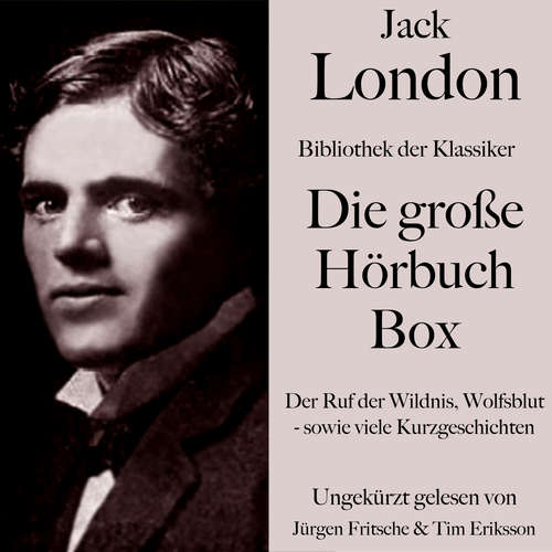Hoerbuch Jack London: Die große Hörbuch Box - Jack London - Jürgen Fritsche