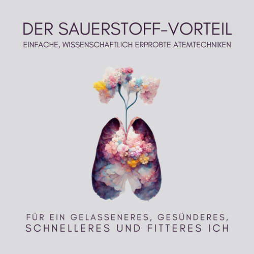 Hoerbuch Der Sauerstoff-Vorteil - Jana Maria Schaefers - Jana Maria Schaefers