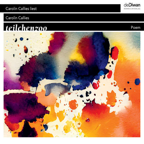 Hoerbuch teilchenzoo - Poem - Carolin Callies - Carolin Callies