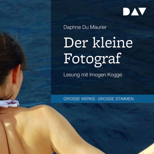 Hoerbuch Der kleine Fotograf - Daphne Du Maurier - Imogen Kogge
