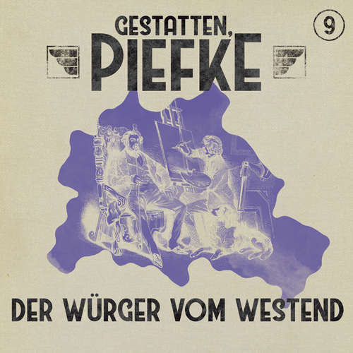 Hoerbuch Gestatten, Piefke, Folge 9: Der Würger vom Westend - Silke Walter - Till Hagen