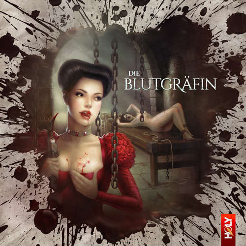 Hoerbuch Holy Horror, Folge 18: Die Blutgräfin - Marc Freund - Dana Friedrich