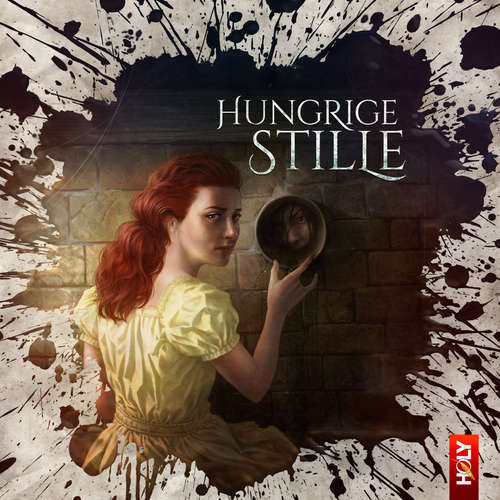 Hoerbuch Holy Horror, Folge 28: Hungrige Stille - Aikaterini Maria Schlösser - Laura Elßel