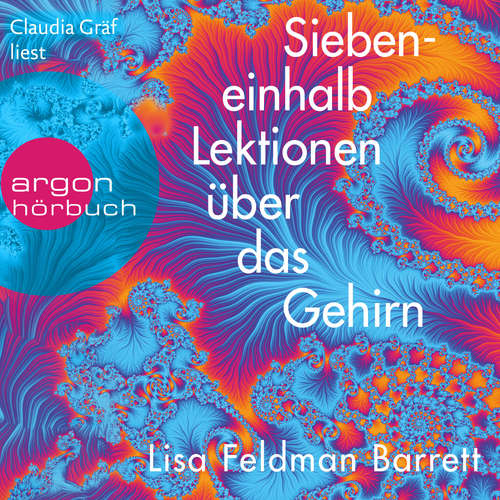 Hoerbuch Siebeneinhalb Lektionen über das Gehirn - Lisa Feldman Barrett - Claudia Gräf