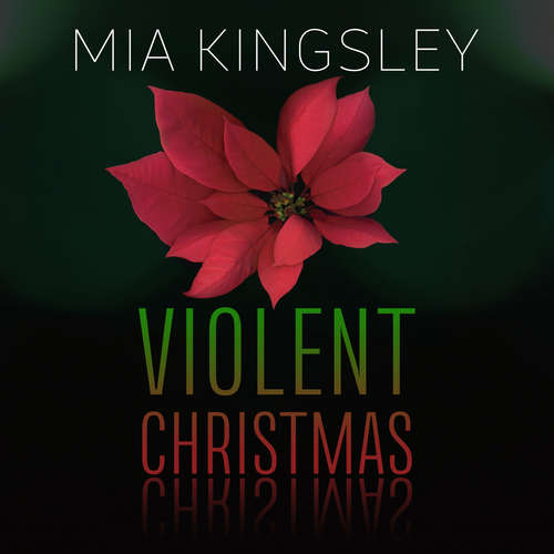 Hoerbuch Violent Christmas - Mia Kingsley - Emilia Schilling