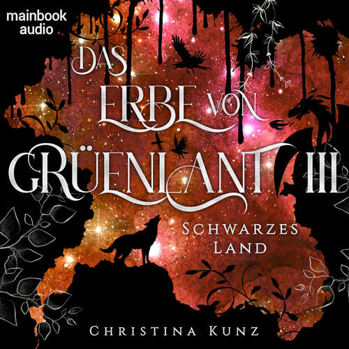 Hoerbuch Das Erbe von Grüenlant. Band 3: Schwarzes Land - Christina Kunz - Viola Müller