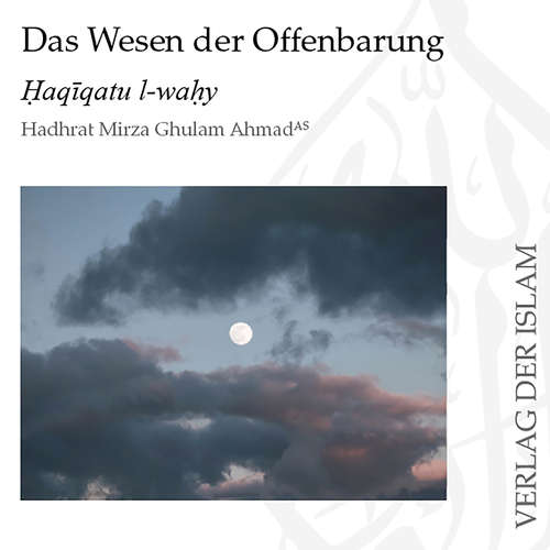 Hoerbuch Das Wesen der Offenbarung - Hadhrat Mirza Ghulam Ahmad - Masroor Ahmad