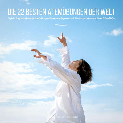 Hoerbuch Atementspannung: Die 22 besten Atemübungen der Welt - Patrick Lynen - Patrick Lynen