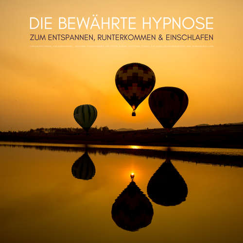 Hoerbuch Die bewährte Hypnose zum Entspannen, Runterkommen & Einschlafen - Zentrum für Stressmanagement - Zentrum für Stressmanagement