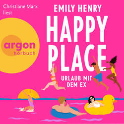 Hoerbuch Happy Place - Urlaub mit dem Ex - Emily Henry - Christiane Marx