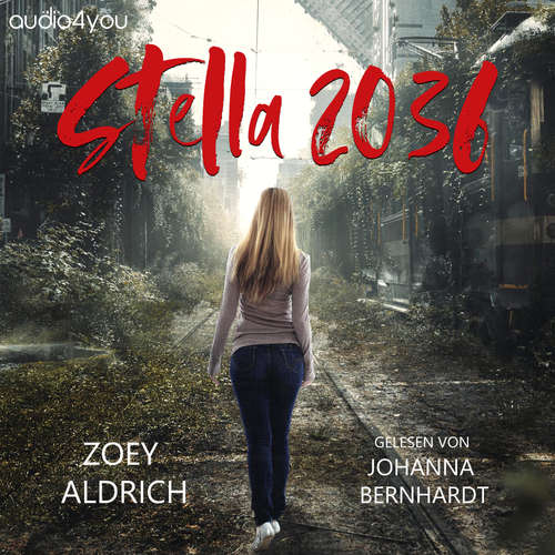 Hoerbuch Stella 2036 - Zoey Aldrich - Lilith Berger