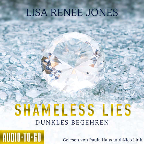 Hoerbuch Shameless Lies - Dunkles Begehren - Secrets and Obsessions, Band 1 - Lisa Renee Jones - Paula Hans