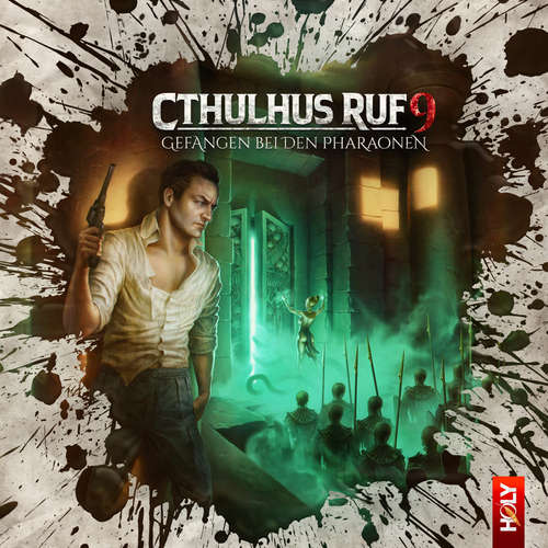 Hoerbuch Holy Horror, Folge 31: Cthulhus Ruf 09 - Gefangen bei den Pharaonen - Lukas Jötten - Peter Flechtner