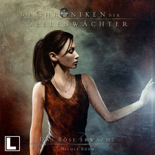 Hoerbuch Das Böse erwacht - Die Chroniken der Seelenwächter, Band 13 - Nicole Böhm - Pia-Rhona Saxe
