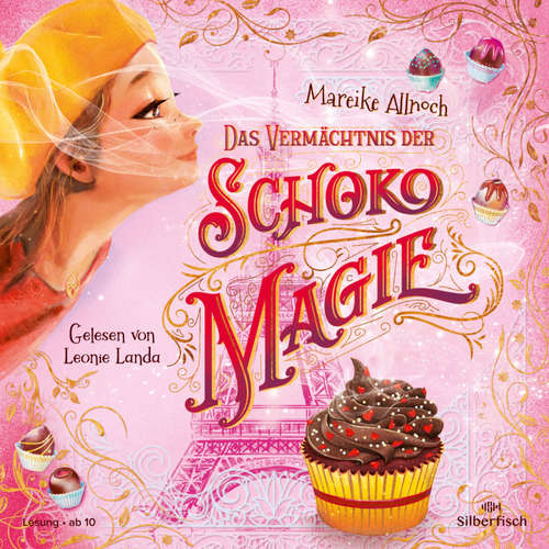 Hoerbuch Das Vermächtnis der Schokomagie (Schokomagie 2) - Mareike Allnoch - Leonie Landa