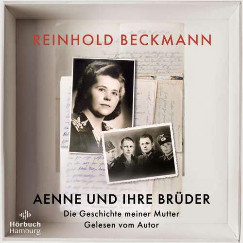 Hoerbuch Aenne und ihre Brüder - Reinhold Beckmann - Reinhold Beckmann
