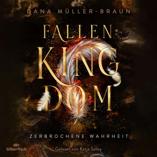 Hoerbuch Fallen Kingdom  2: Zerbrochene Wahrheit - Dana Müller-Braun - Katja Sallay