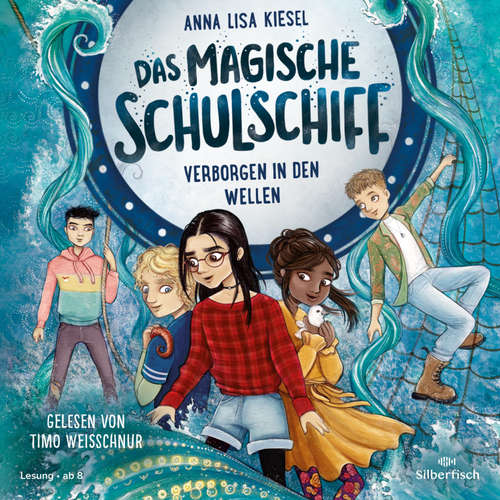 Hoerbuch Das magische Schulschiff 2: Verborgen in den Wellen - Anna Lisa Kiesel - Timo Weisschnur