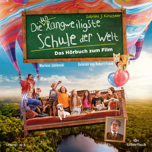Hoerbuch Die unlangweiligste Schule der Welt 1: Das Hörbuch zum Film - Sabrina J. Kirschner - Robert Frank
