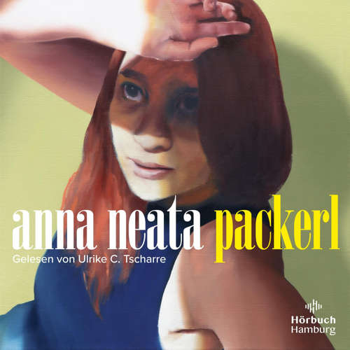 Hoerbuch Packerl - Anna Neata - Ulrike C. Tscharre