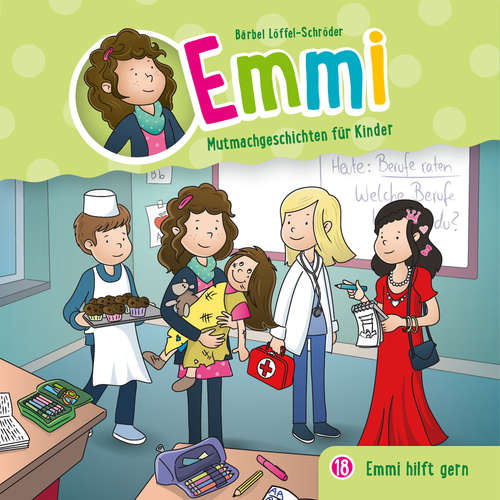 Hoerbuch 18: Emmi hilft gern - Bärbel Löffel-Schröder - Dania König