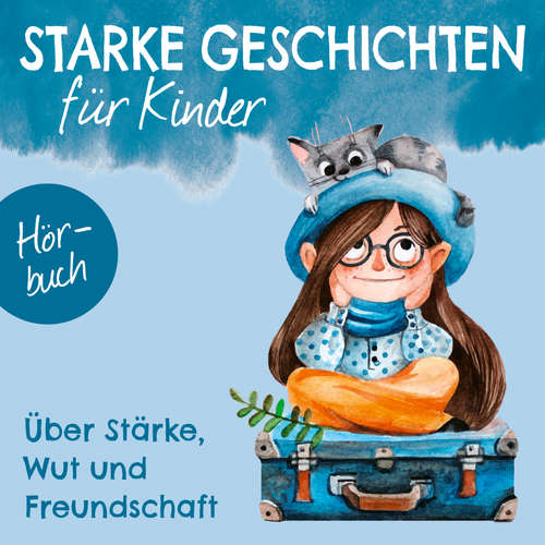 Hoerbuch Über Stärke, Wut und Freundschaft - Kirsten Brünjes - Nora Becker