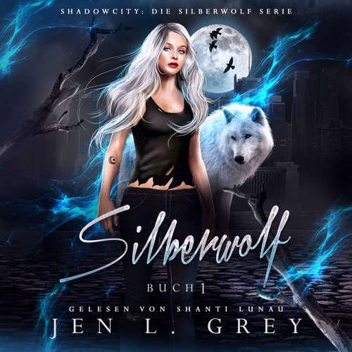 Hoerbuch Silberwolf - Jen L. Grey - Shanti Lunau
