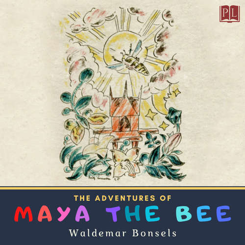 Audiobook The Adventures of Maya the Bee - Waldemar Bonsels - Betsie Bush