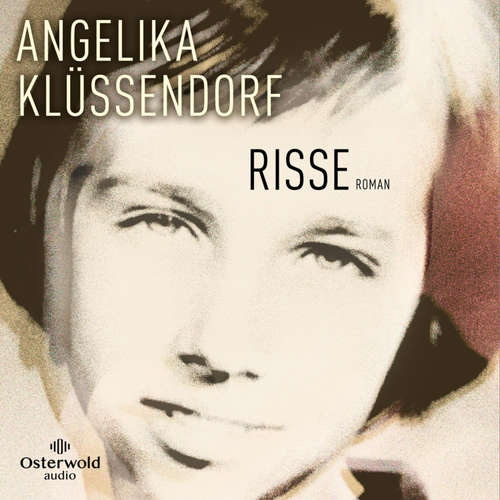 Hoerbuch Risse - Angelika Klüssendorf - Corinna Harfouch