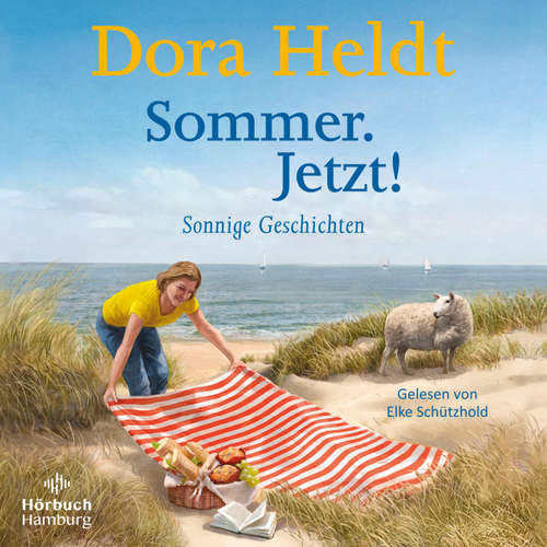 Hoerbuch Sommer. Jetzt! - Dora Heldt - Elke Schützhold