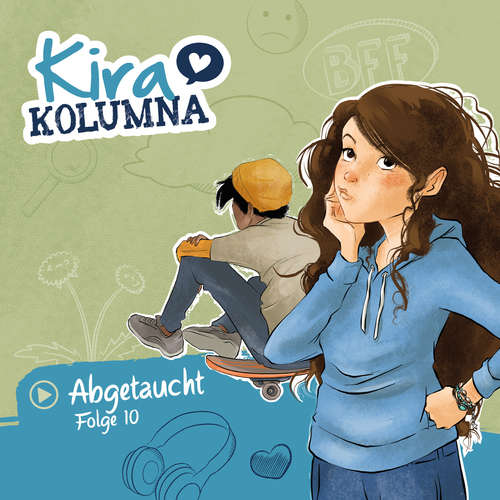 Hoerbuch Kira Kolumna, Folge 10: Abgetaucht - Matthias von Bornstädt - Yvonne Greitzke