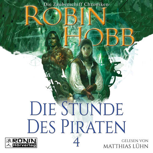 Hoerbuch Die Stunde des Piraten - Die Zauberschiff-Chroniken 4 - Robin Hobb - Matthias Lühn Hoerbuch Die Stunde des Piraten - Die Zauberschiff-Chroniken 4 - Robin Hobb - Matthias Lühn