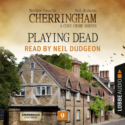 Audiobook Playing Dead - Cherringham - A Cosy Crime Series: Mystery Shorts 9 - Matthew Costello - Neil Dudgeon Audiobook Playing Dead - Cherringham - A Cosy Crime Series: Mystery Shorts 9 - Matthew Costello - Neil Dudgeon