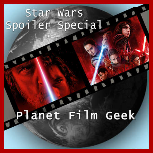 Hoerbuch Planet Film Geek, Star Wars Spoiler Special - Johannes Schmidt - Johannes Schmidt Hoerbuch Planet Film Geek, Star Wars Spoiler Special - Johannes Schmidt - Johannes Schmidt